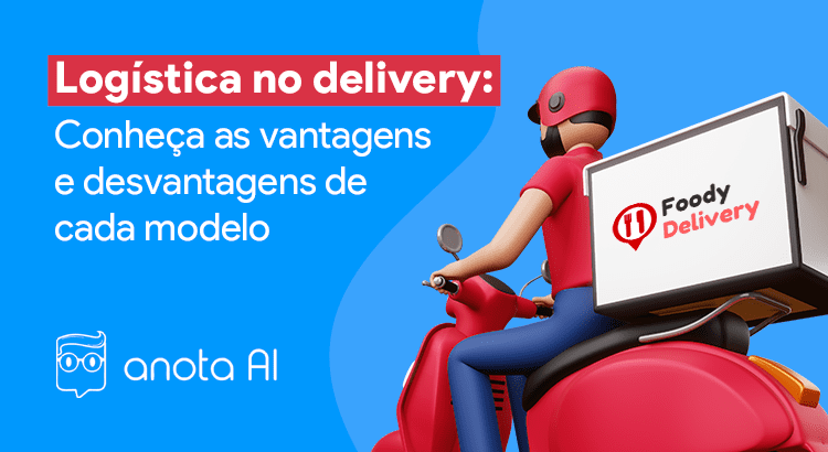 logística para delivery foody delivery anota ai