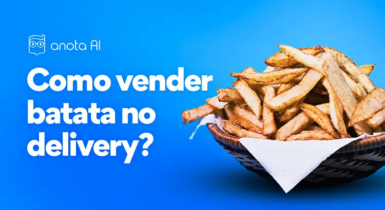 Batata frita: três formas de fazer e muitos truques para acertar