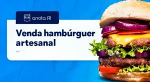 Venda hambúrguer artesanal com a Anota AI